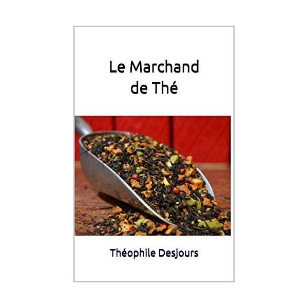 Le Marchand de Thé - Théophile Desjours